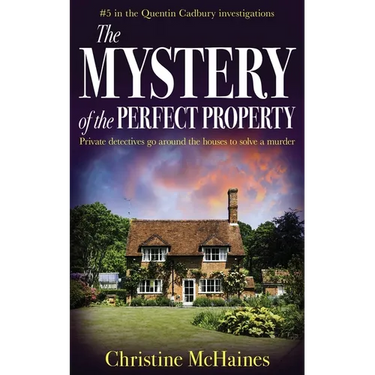 The Mystery of the Perfect Property: Private detectives go around the houses to solve a murder
