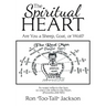 The Spiritual Heart: Are You a Sheep, Goat, or Wolf?