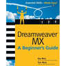 Dreamweaver MX Essential Skills: A Beginner's Guide