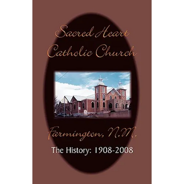 Sacred Heart Parish the History: 1908-2008