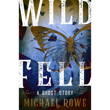 Wild Fell: A Ghost Story