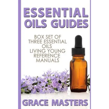 Essential Oils Guides: Box Set of Three Essential Oils Living Young Reference Manuals