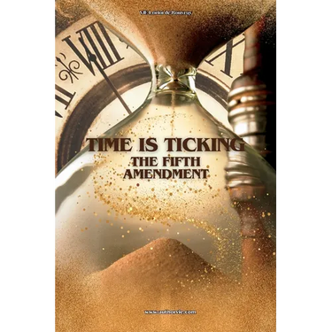 Time Is Ticking: The Fifth Amendment