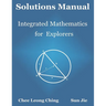 Solutions Manual: Integrated Mathematics for Explorers