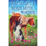 How to Get a Neigh with Murder