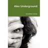Alex Underground