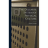 The Delsarte System of Physical Culture