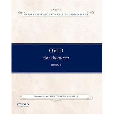 Ovid, Ars Amatoria Book 3: Commentary by Christopher M. Brunelle