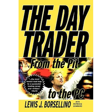 The Day Trader: From the Pit to the PC
