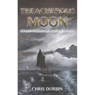 Treacherous Moon: The Twelfth Carlisle & Holbrooke Naval Adventure