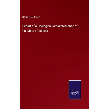 Report of a Geological Reconnoissance of the State of Indiana