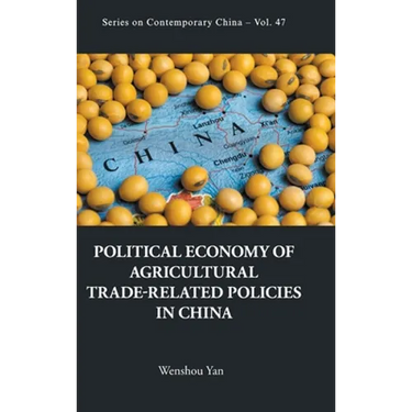 Political Economy Agricultural Trade-Related Policies in Chn
