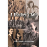 A Teacher's Tale: A Memoir