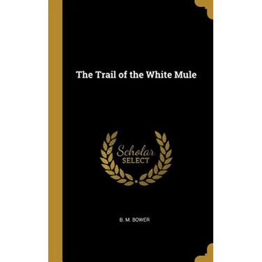 The Trail of the White Mule