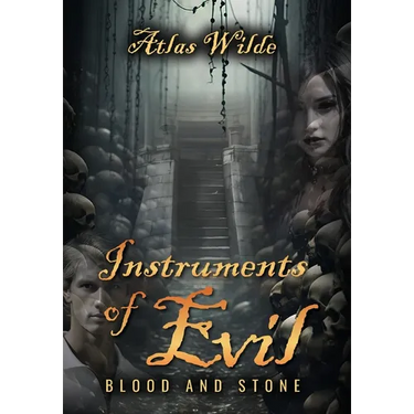 Instruments of Evil: Blood and Stone