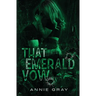 That Emerald Vow