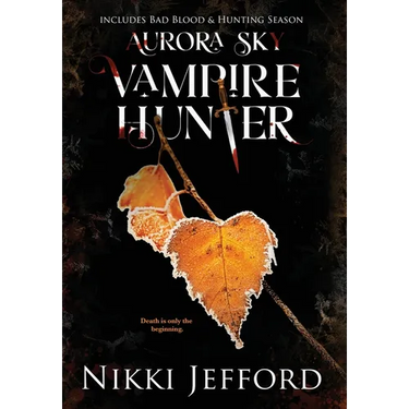 Aurora Sky Vampire Hunter, Duo 2 (Bad Blood & Hunting Season)