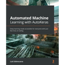 Automated Machine Learning with AutoKeras: Deep learning made accessible for everyone with just few lines of coding