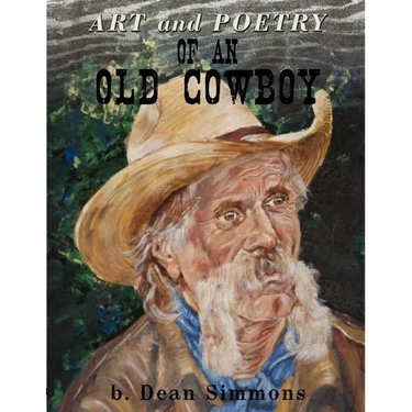 Art and Poetry of an Old Cowboy