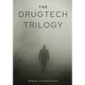 The DrugTech Trilogy