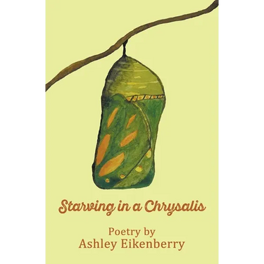 Starving in a Chrysalis