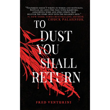 To Dust You Shall Return
