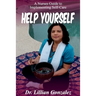 Help Yourself...: A Nurse's Guide to Implementing Self-Care
