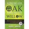 Strength of the Oak, Strength of the Willow