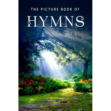 The Picture Book of Hymns: A Gift Book for Alzheimer's Patients and Seniors with Dementia