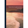 South Carolina: a Guide to the Palmetto State