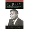 E. J. Josey: Transformational Leader of the Modern Library Profession