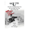 "U" Join the Unemployment Line By Investing Your Way Out of Your Job