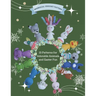 Whimsical Crochet Pattern: 13 Patterns for Adorable Animals and Easter Fun: Crochet Projects for Christmas, Beginner Friendly, Various Amigurumi