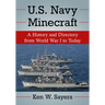 U.S. Navy Minecraft: A History and Directory from World War I to Today