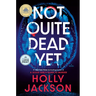 Not Quite Dead Yet: A GMA Book Club Pick