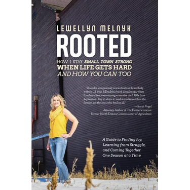 Rooted: How I Stay Small Town Strong When Life Gets Hard and How You Can Too: A Guide to Finding Joy, Learning from Struggle,