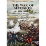 The Special Campaign Series: THE WAR OF SECESSION 1861-1862: Bull Run To Malvern Hill
