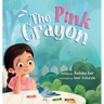 The Pink Crayon: A Children's Picture Book about Sharing, Empathy and Wit