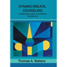 Dynamic Biblical Counseling