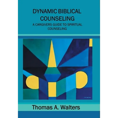 Dynamic Biblical Counseling