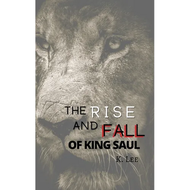 Rise and Fall of King Saul