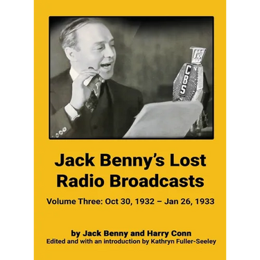 Jack Benny's Lost Radio Broadcasts - Volume Three (hardback): October 30, 1932 - January 26, 1933