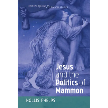 Jesus and the Politics of Mammon