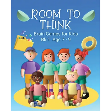 Room to Think: Brain Games for Kids Bk 1 Age 7 - 9