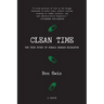Clean Time: the True Story of Ronald Reagan Middleton