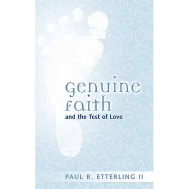 Genuine Faith and the Test of Love