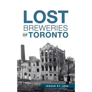 Lost Breweries of Toronto