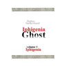 Iphigenia Ghost: Iphigenia