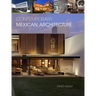 Contemporary Mexican Architecture: Continuing the Heritage of Luis Barragán