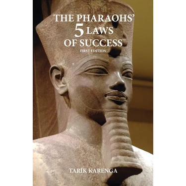 The Pharaohs' 5 Laws of Success, First Edition